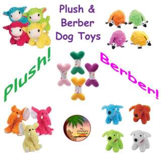 PLUSH & BERBER TOYS for DOGS   Huge Selection of Toys  
