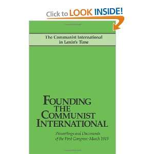  Founding the Communist International, Proceedings and Documents 