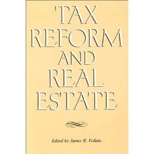  Tax Reform and Real Estate (9780877663966): James R 