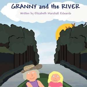   and the River (9781462641895) Elizabeth Marshall Edwards Books