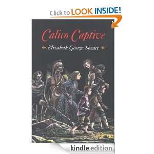 Calico Captive Elizabeth George Speare  Kindle Store