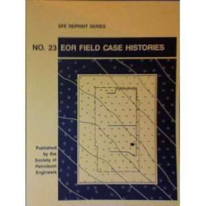  Eor Field Case Histories (SPE reprint series 