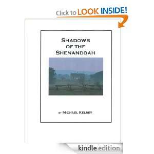 Shadows of the Shenandoah Michael Kelsey  Kindle Store