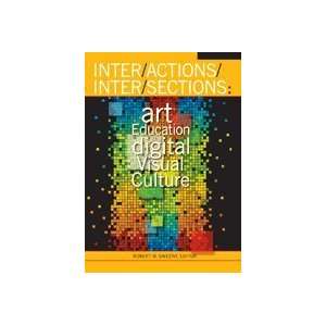   : Art Education in a Digital Visual Culture: Robert W. Sweeny: Books