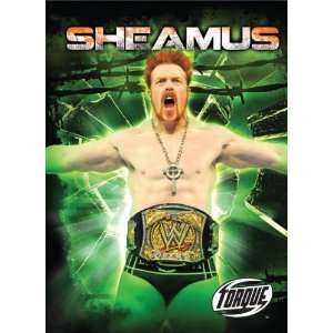  Sheamus (Torque Books Pro Wrestling Champions) [Library 