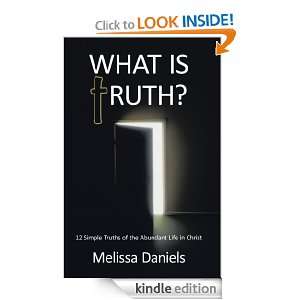 What is Truth? Melissa Daniels  Kindle Store