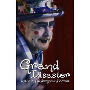  Grand Disaster: Inside an Underground Circus [VHS]: Circus 