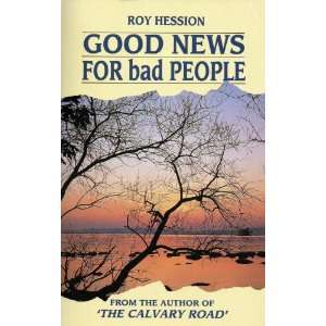  Good News for Bad People (9780906330203): Roy Hession 