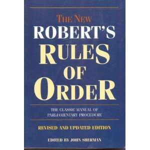  Roberts Rule of Order the Classic Manual of Parliamentary Procedure 