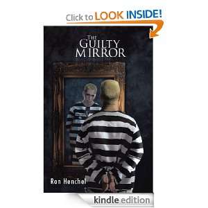 The Guilty Mirror Ron Henchel  Kindle Store