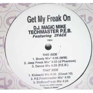  Get My Freak On D.J. Magic Mike / Techmaster P.E.B 