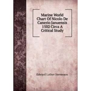 World Chart Of Nicolo De Canerio Januensis 1502 Circa A Critical Study 