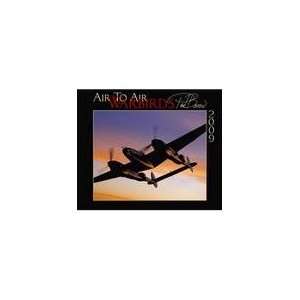    Air to Air Warbirds 2009 Deluxe Wall Calendar