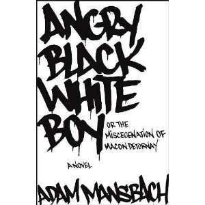   Angry Black White Boy byAdam Mansbach(paperback)(2005)  N/A  Books