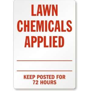  Lawn Chemicals Applied     Keep Posted for 72 Hours 