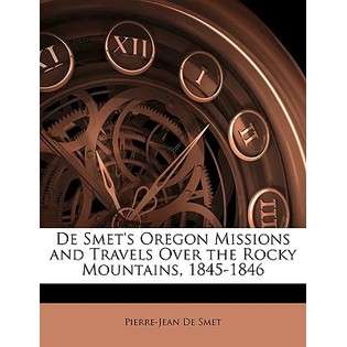 Nabu Press de Smets Oregon Missions and Travels Over the Rocky 