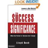 From Success to Significance When the Pursuit of Success Isnt Enough 
