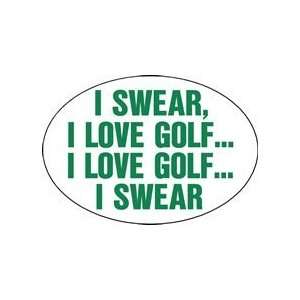  Knockout 5014 I Swear, I Love Golf I Love Golf I Swear 