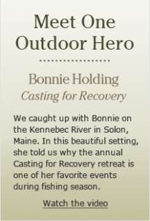 Meet One Outdoor Hero. Bonnie Holding. Casting for Recovery. We caught 
