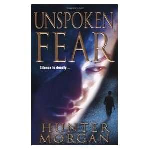  Unspoken Fear (9780821779460) Hunter Morgan Books