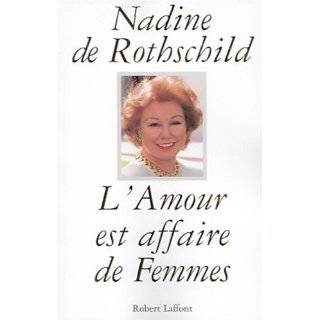 amour est une affaire de femmes by Nadine de Rothschild (May 17 