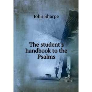 The Students Handbook to the Psalms John Sharpe  Books
