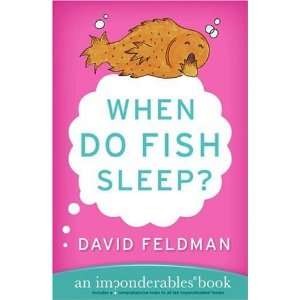  When Do Fish Sleep?  An Imponderables Book (Imponderables 