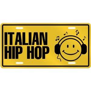   LISTEN ITALIAN HIP HOP  LICENSE PLATE SIGN MUSIC
