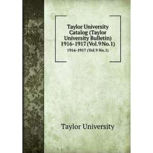 Taylor University Catalog (Taylor University Bulletin). 1916 1917 (Vol 