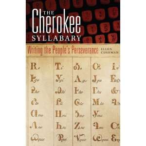  The Cherokee Syllabary: Writing the Peoples Perseverance 