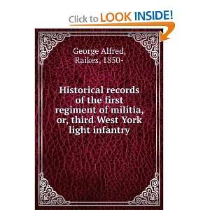  Historical records of the first regiment of militia, or 