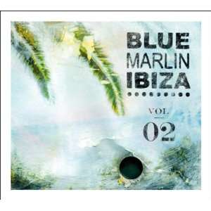 Blue Marlin Ibiza 2 Various  Musik