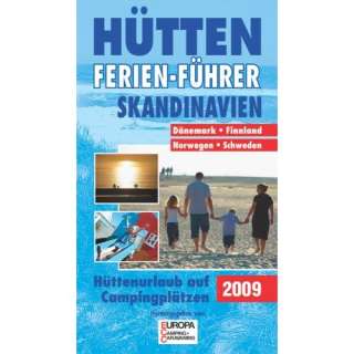 Hütten Ferien Führer 2009 Skandinavien: Hüttenurlaub auf 