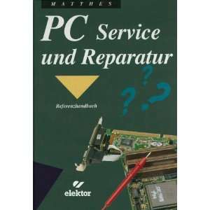 PC  Service und Reparatur. Referenzhandbuch  Wolfgang 