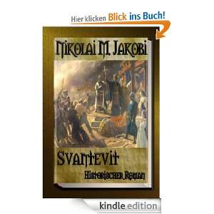 Svantevit   historischer Roman eBook Nikolai M. Jakobi  