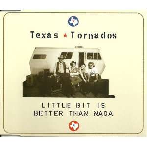 Little Bit Is Better Than Nada Texas Tornados  Musik