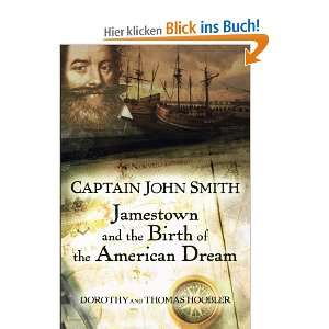 Captain John Smith Jamestown and the Birth of the American Dream 