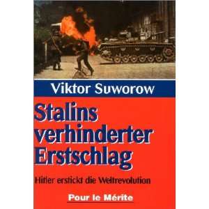   Hitler erstickt die Weltrevolution  Viktor Suworow Bücher