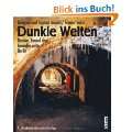 Dunkle Welten Bunker, Tunnel und Gewölbe unter Berlin Gebundene 