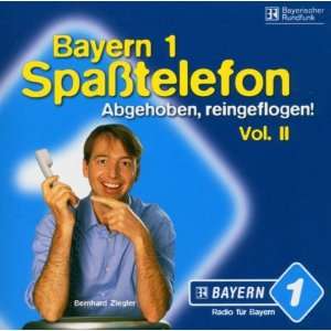 Bayern 1 Spaßtelefon 2. CD  Bernhard Ziegler Bücher