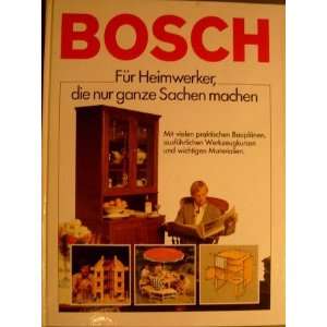   , die nur ganze Sachen machen  Robert Bosch GmbH Bücher