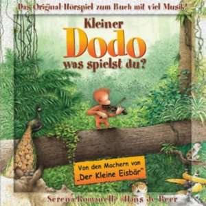 Kleiner Dodo, was spielst du? (Hörbuch )  Serena 