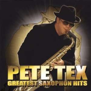 Greatest Saxophon Hits Pete Tex  Musik