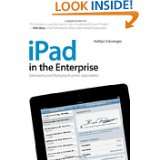 iPad in the Enterprise Developing and Deploying Business Applications 