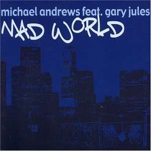 Mad World: Gary Jules with Michael Andrews: MP3 Downloads