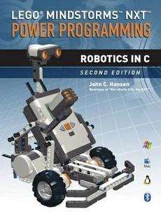 Lego Mindstorms NXT Power Programming: Robotics in C NE 9780973864977 