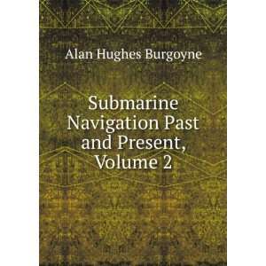   Navigation Past and Present, Volume 2 Alan Hughes Burgoyne Books