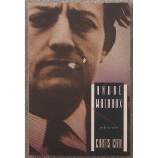 Andre Malraux A Biography by Curtis Cate (Jun 1998)