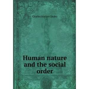   Human nature and the social order Charles Horton Cooley Books