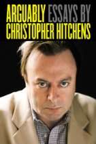 Order Buy Price   Arguably Essays by Christopher Hitchens